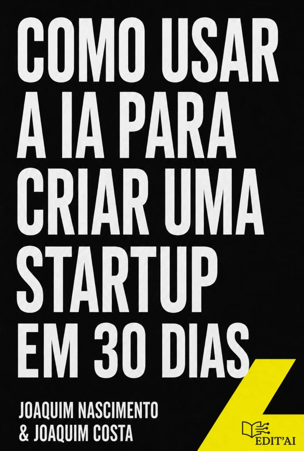 Capa de Como usar a IA para criar uma Startup em 30 dias